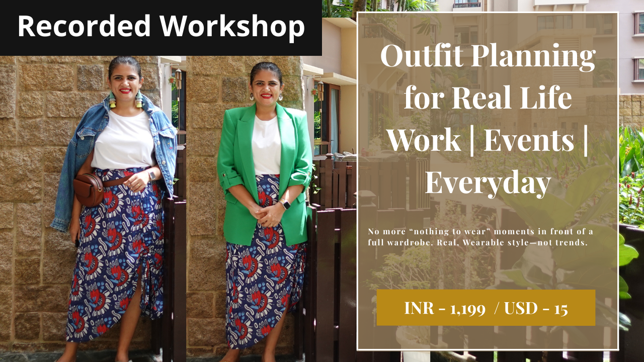 Outfit Planning for Real Life Work | Events | Everyday